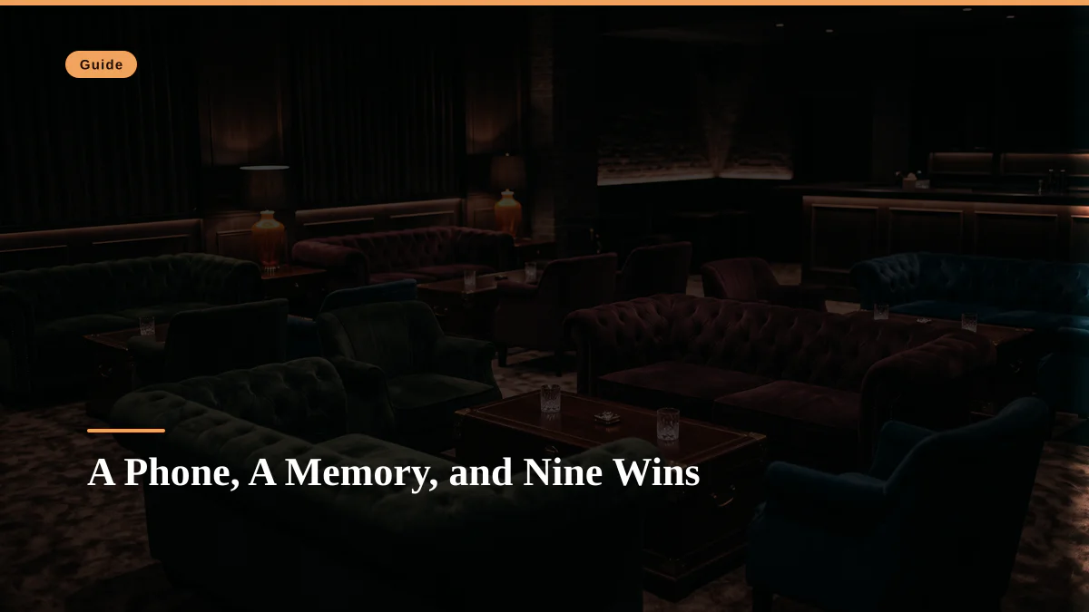 A Phone, A Memory, and Nine Wins