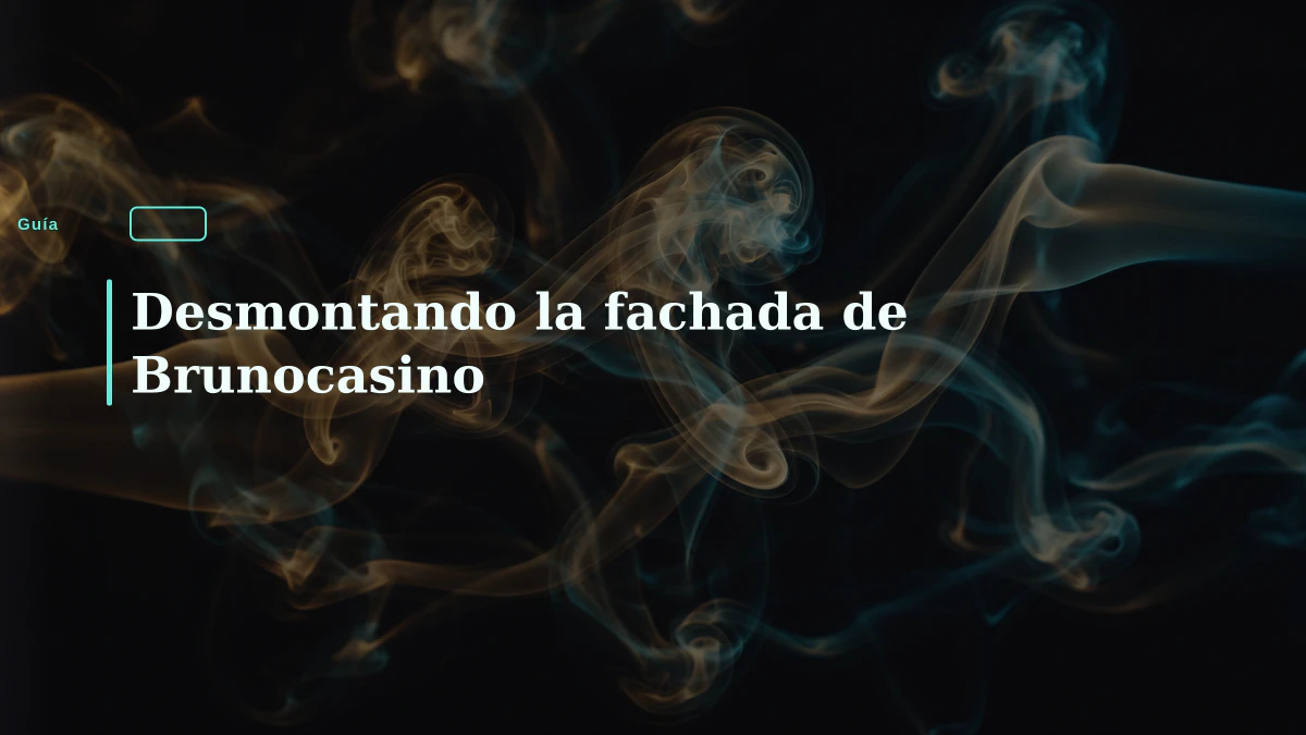 Desmontando la fachada de Brunocasino