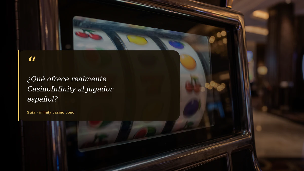 ¿Qué ofrece realmente CasinoInfinity al jugador español?