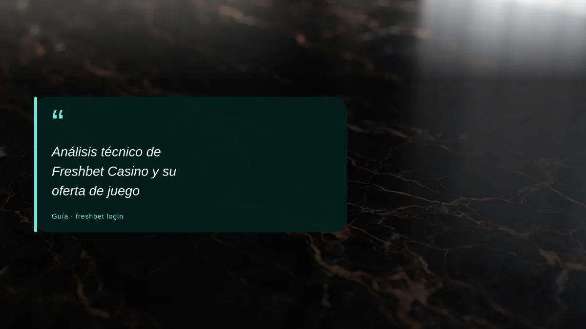 Análisis técnico de Freshbet Casino y su oferta de juego