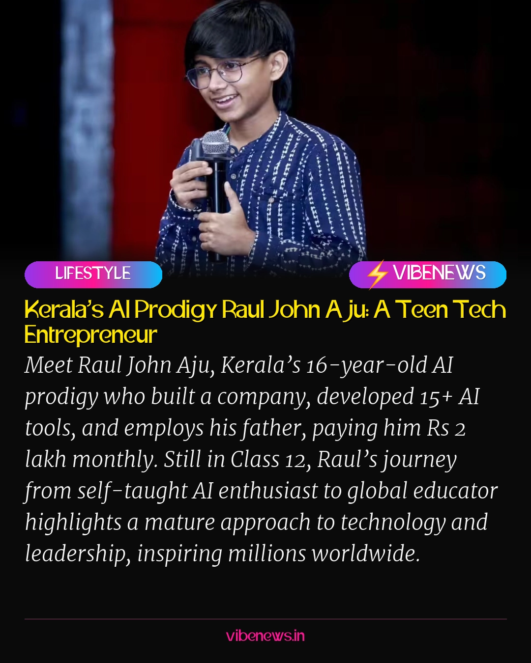 Kerala’s AI Prodigy Raul John Aju: A Teen Tech Entrepreneur