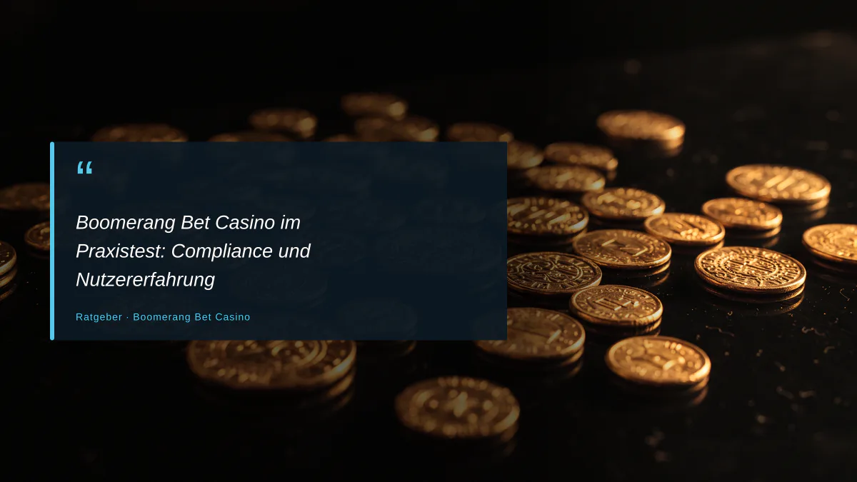 Boomerang Bet Casino im Praxistest: Compliance und Nutzererfahrung