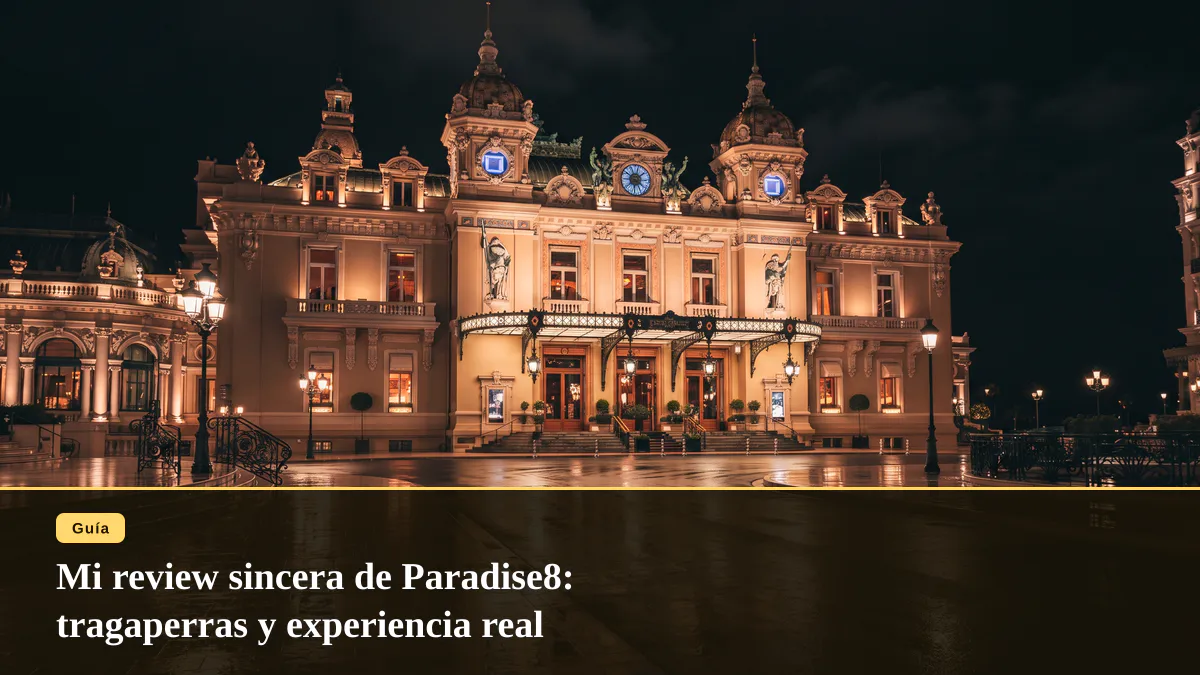 Mi review sincera de Paradise8: tragaperras y experiencia real