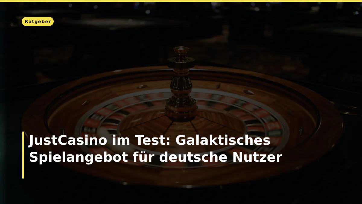 JustCasino im Test: Galaktisches Spielangebot für deutsche Nutzer