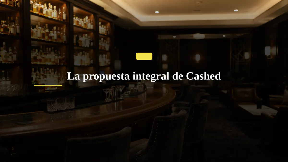 La propuesta integral de Cashed
