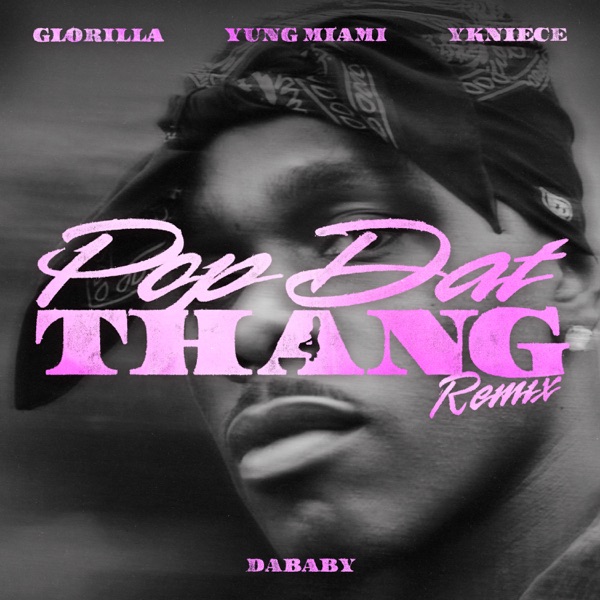 POP DAT THANG (feat. Yung Miami) [Official Remix]