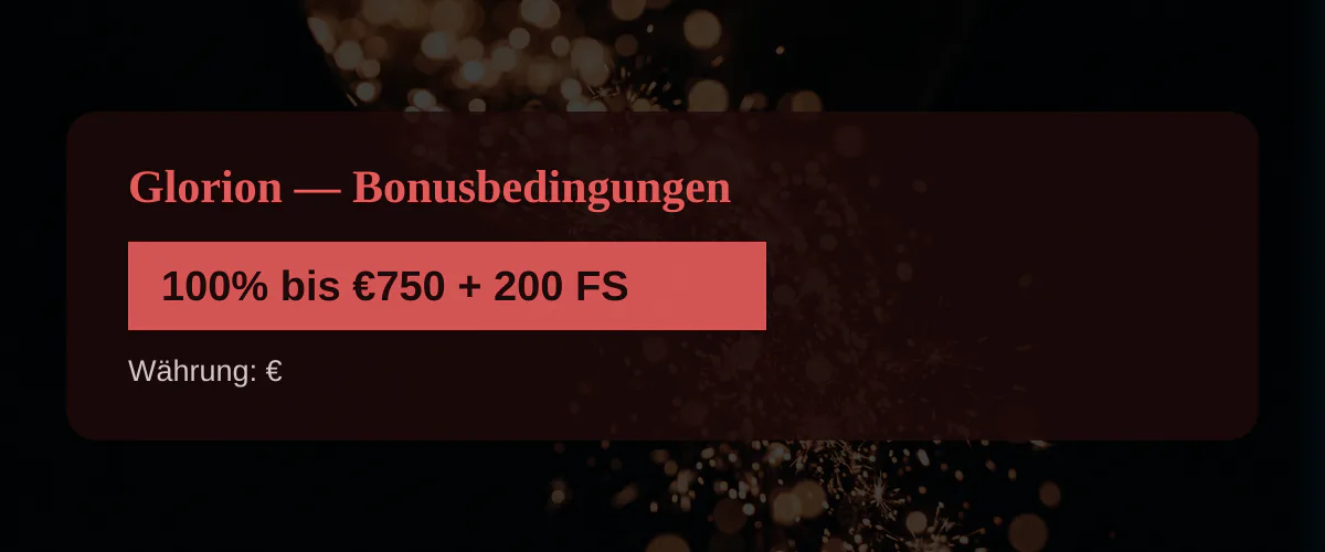 Glorion — Bonusbedingungen: 100% bis €750 + 200 FS