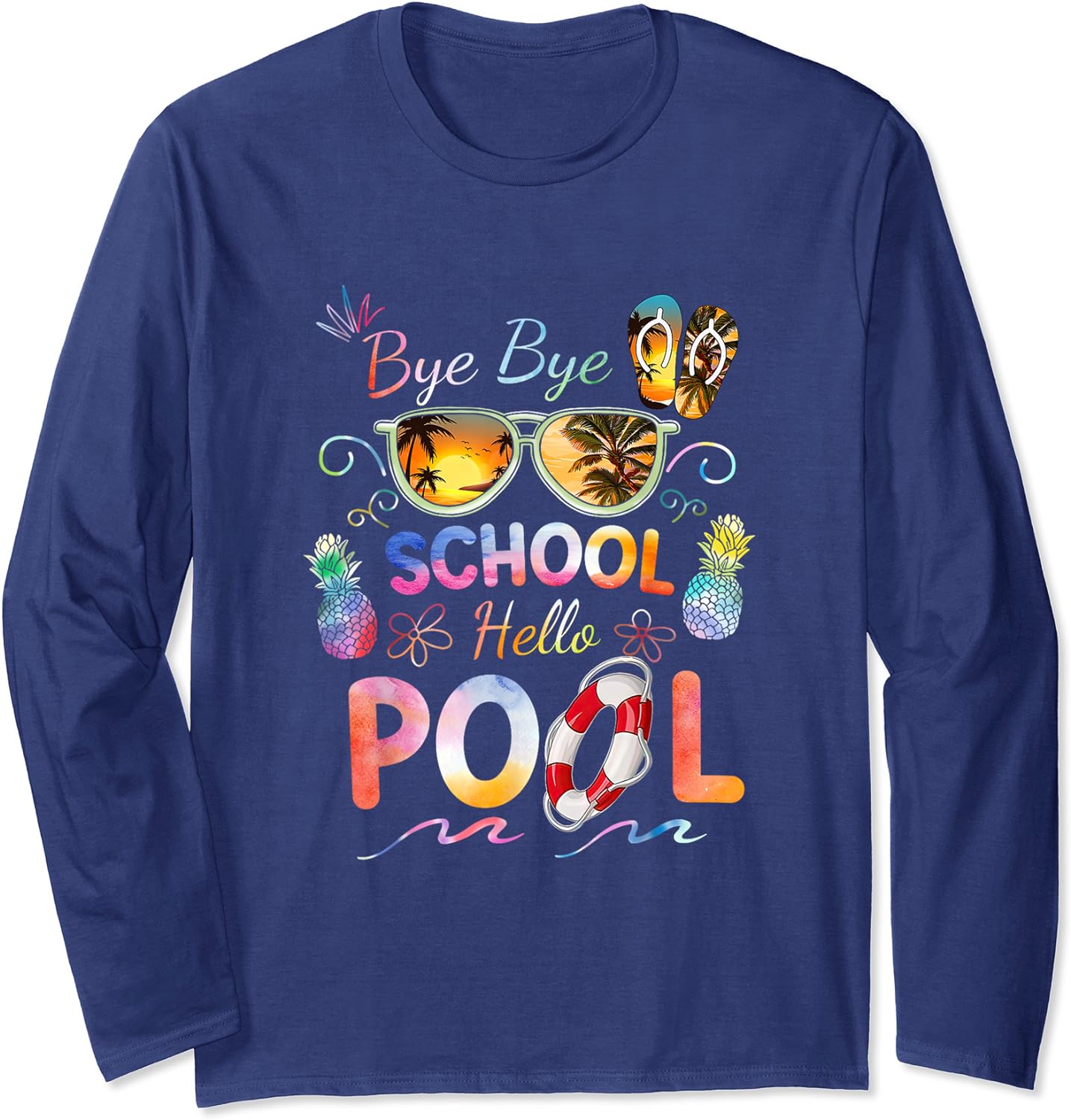 t*様 pool by class 25aw long sleeve t-shi Bye School Hello Pool Funny Summer Vacation Pool Long Sleeve