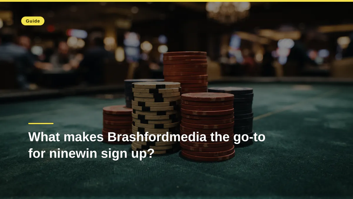 What makes Brashfordmedia the go-to for ninewin sign up?