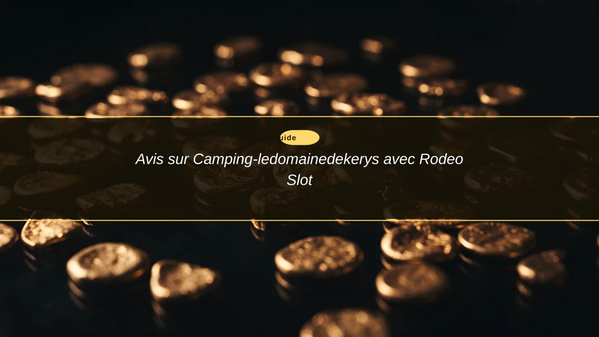 Avis sur Camping-ledomainedekerys avec Rodeo Slot