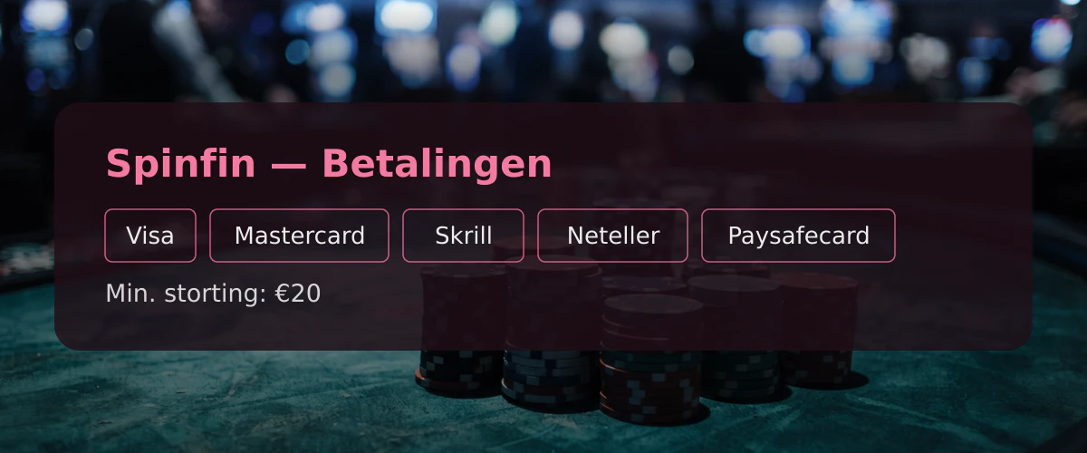 Spinfin — Betalingen: Visa, Mastercard, Skrill, Neteller, Paysafecard