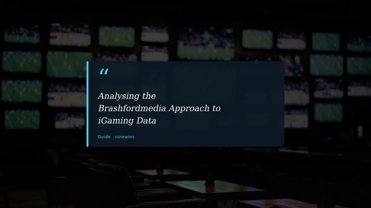 Analysing the Brashfordmedia Approach to iGaming Data