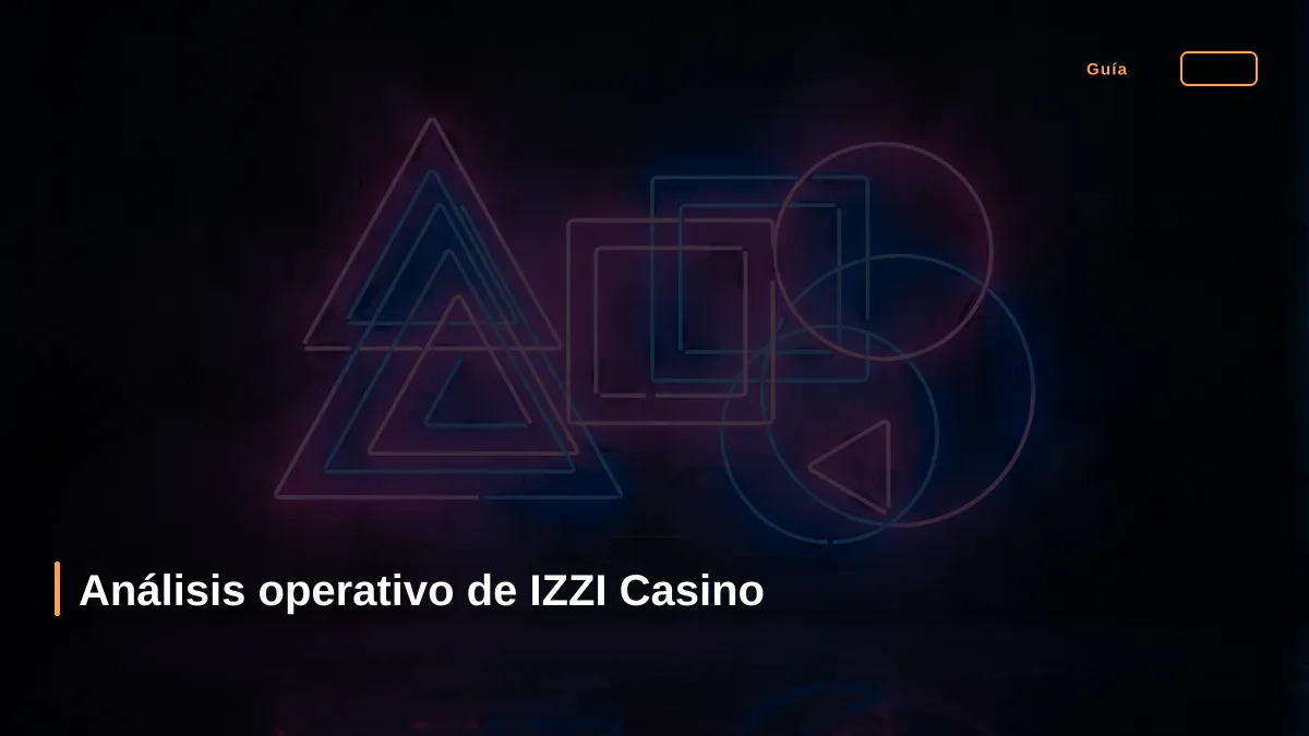 Análisis operativo de IZZI Casino