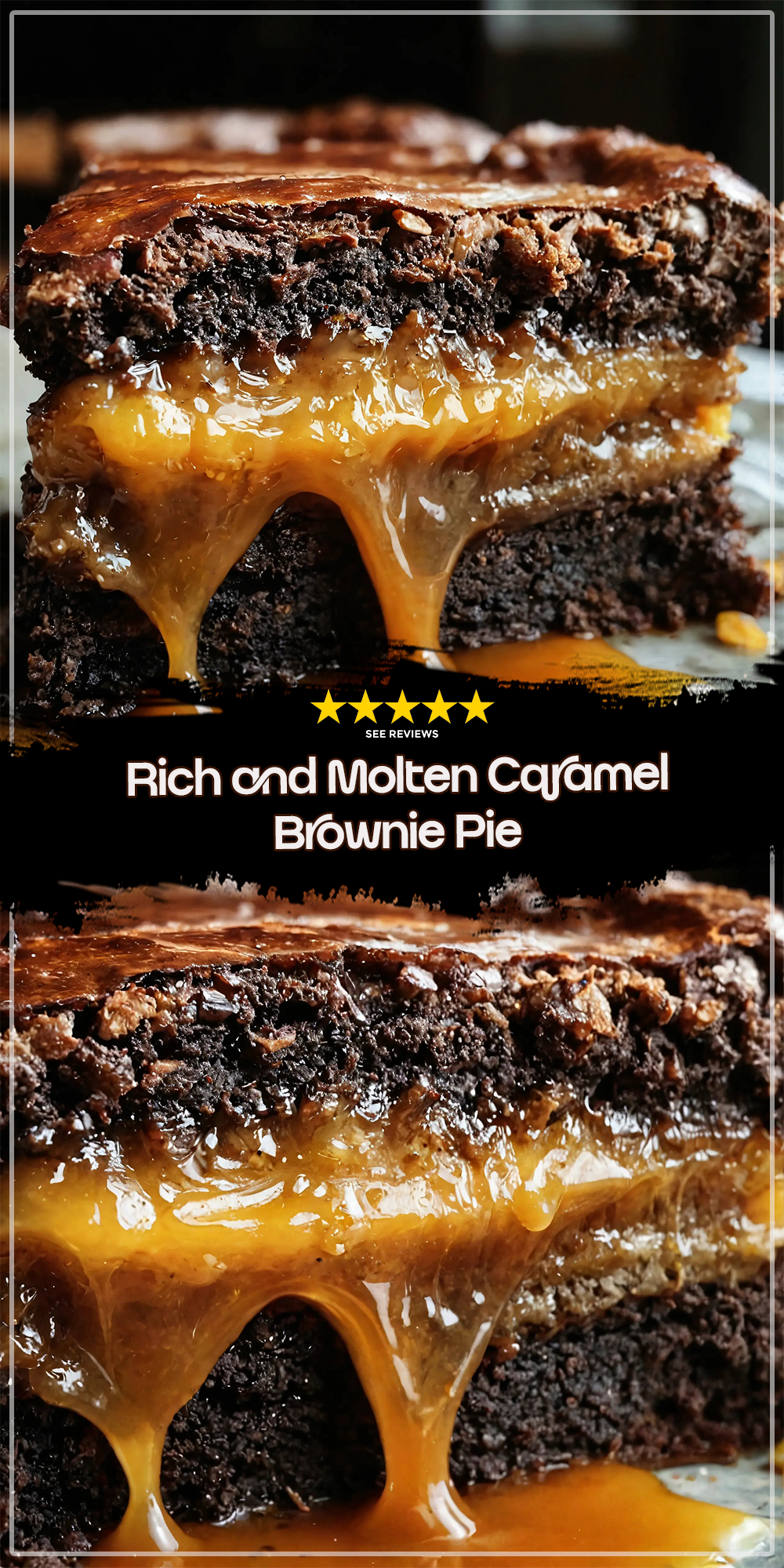 Rich and Molten Caramel Brownie Pie