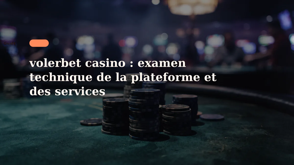 volerbet casino : examen technique de la plateforme et des services