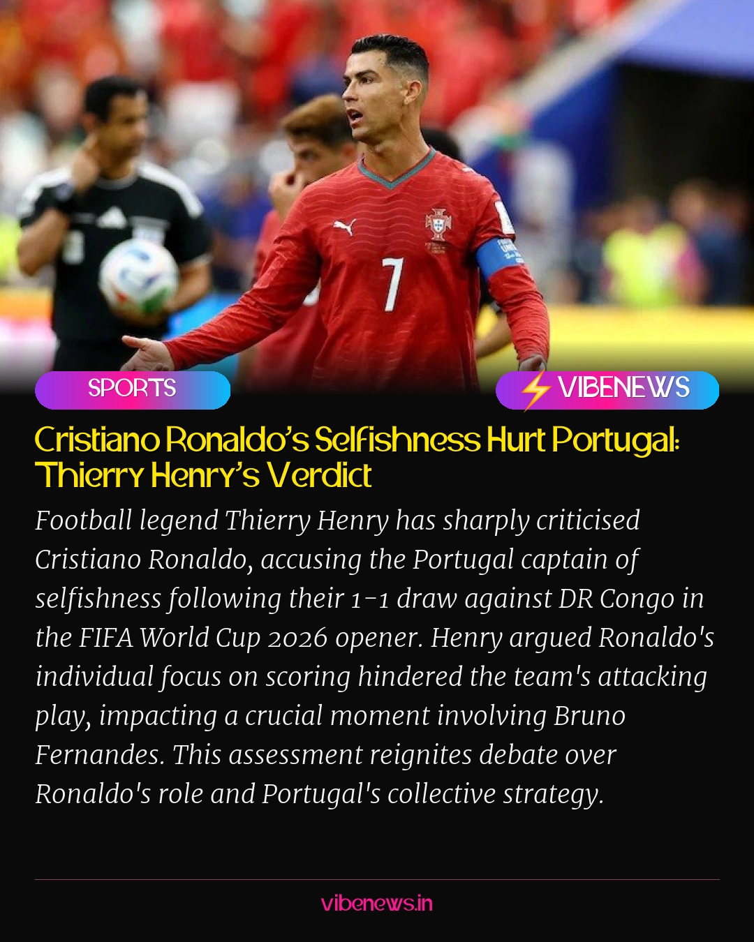 Cristiano Ronaldo's Selfishness Hurt Portugal: Thierry Henry's Verdict