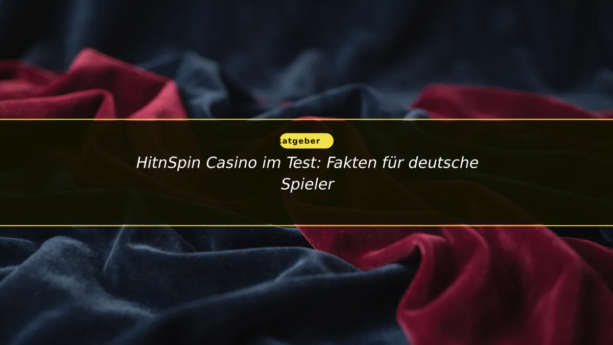 HitnSpin Casino im Test: Fakten für deutsche Spieler