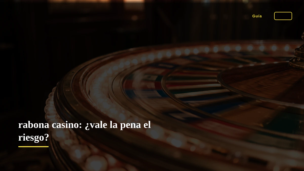 rabona casino: ¿vale la pena el riesgo?