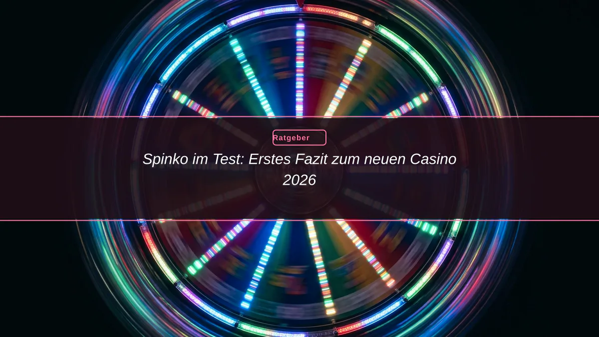 Spinko im Test: Erstes Fazit zum neuen Casino 2026