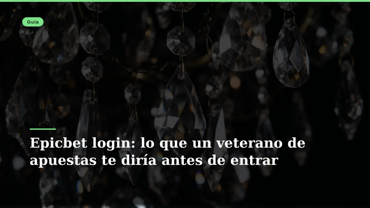 Epicbet login: lo que un veterano de apuestas te diría antes de entrar 1 Epicbet login: lo que un veterano de apuestas te diría antes de entrar