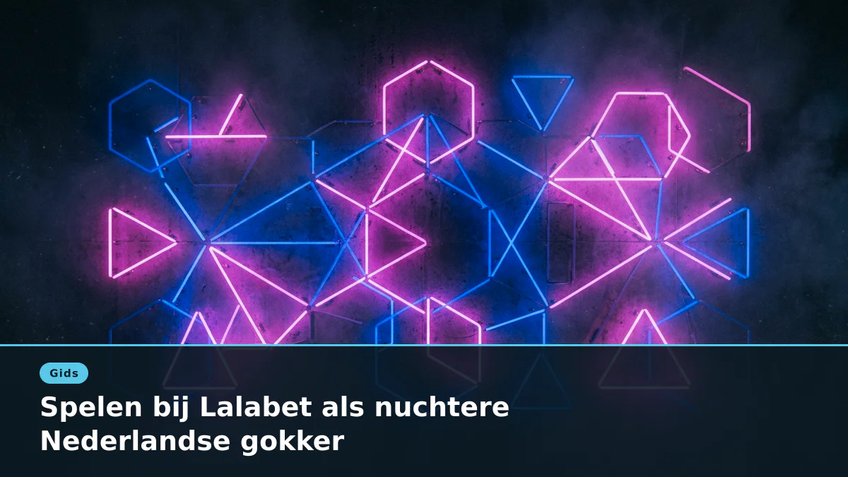 Spelen bij Lalabet als nuchtere Nederlandse gokker