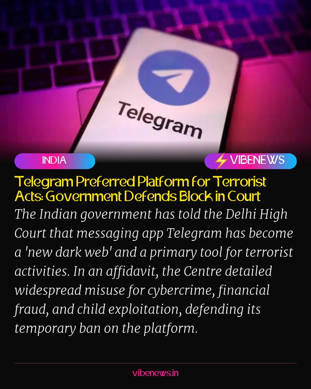 Telegram Preferred Platform for Terrorist Acts: Government Defends Block in Court