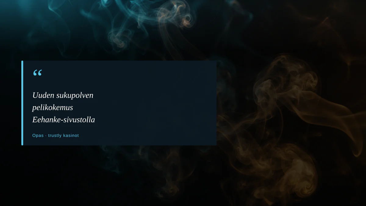 Uuden sukupolven pelikokemus Eehanke-sivustolla
