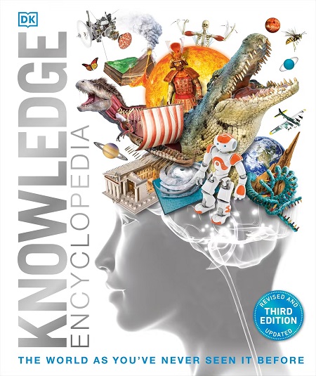 Knowledge Encyclopedia!: The World as You've Never Seen it Before (DK Knowledge Encyclopedias) (True PDF)