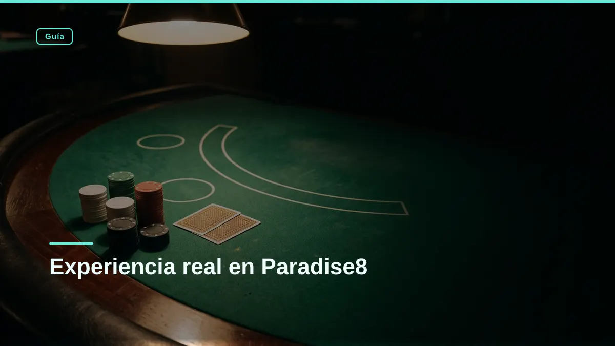 Experiencia real en Paradise8