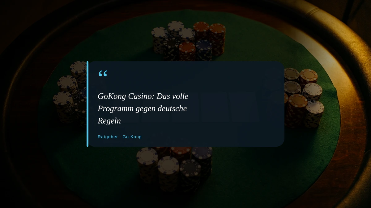 GoKong Casino: Das volle Programm gegen deutsche Regeln