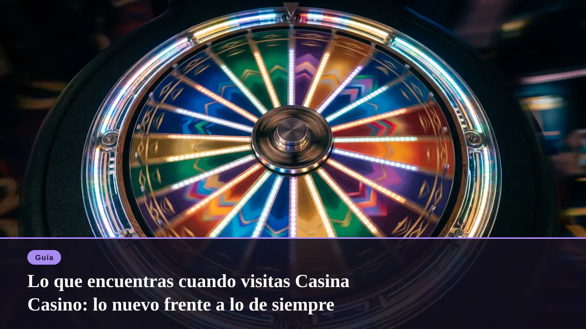Lo que encuentras cuando visitas Casina Casino: lo nuevo frente a lo de siempre