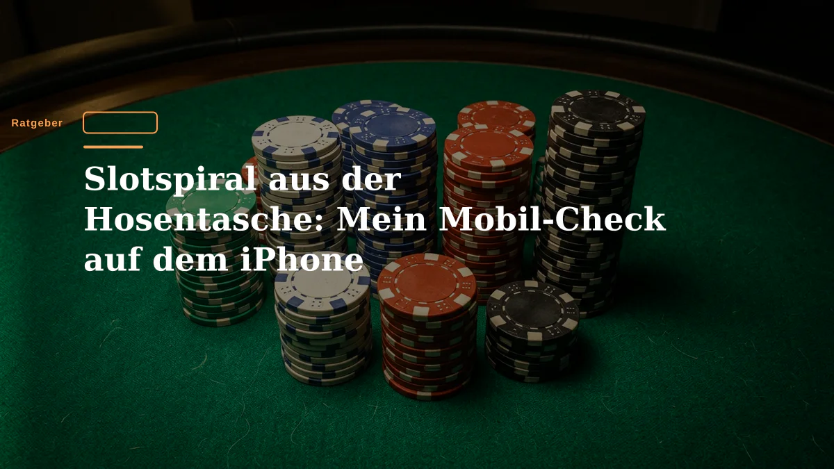 Slotspiral aus der Hosentasche: Mein Mobil-Check auf dem iPhone