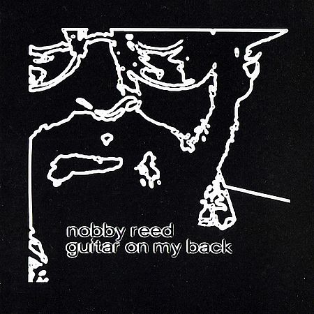 Nobby Reed - Guitar On My Back (1996)