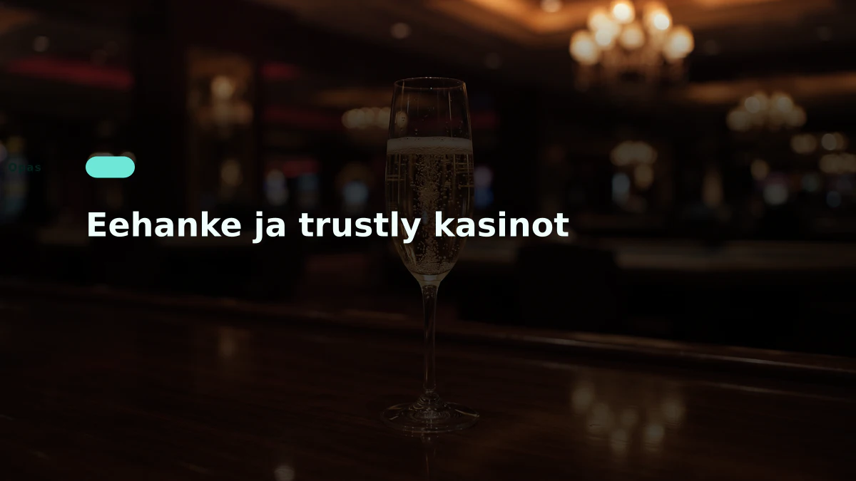 Eehanke ja trustly kasinot