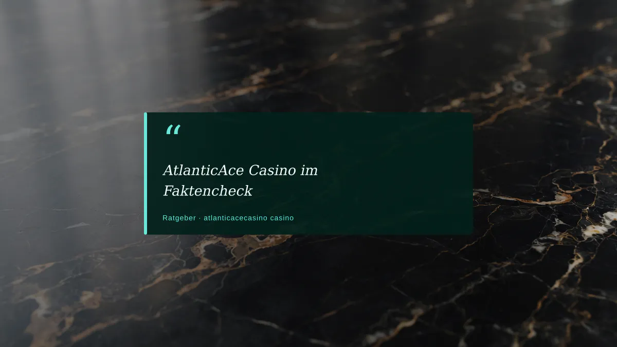 AtlanticAce Casino im Faktencheck