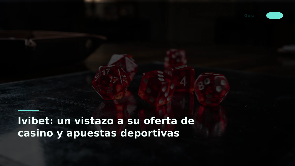 Ivibet: un vistazo a su oferta de casino y apuestas deportivas