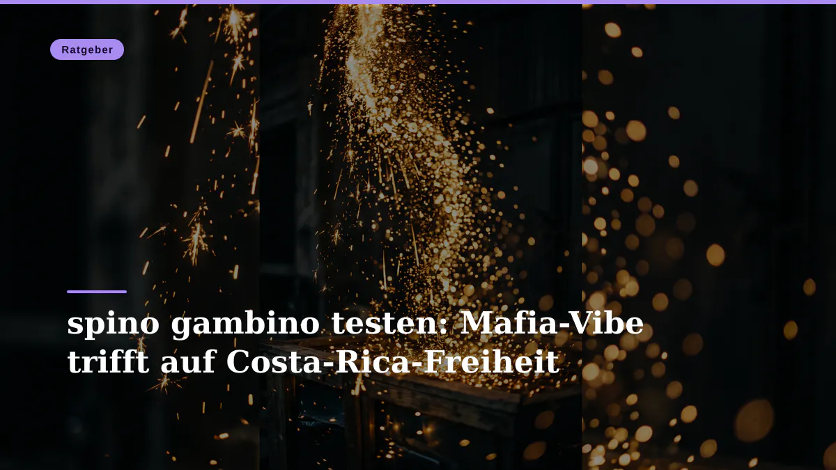 spino gambino testen: Mafia-Vibe trifft auf Costa-Rica-Freiheit