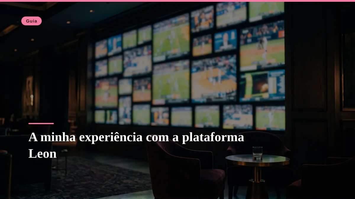 A minha experiência com a plataforma Leon