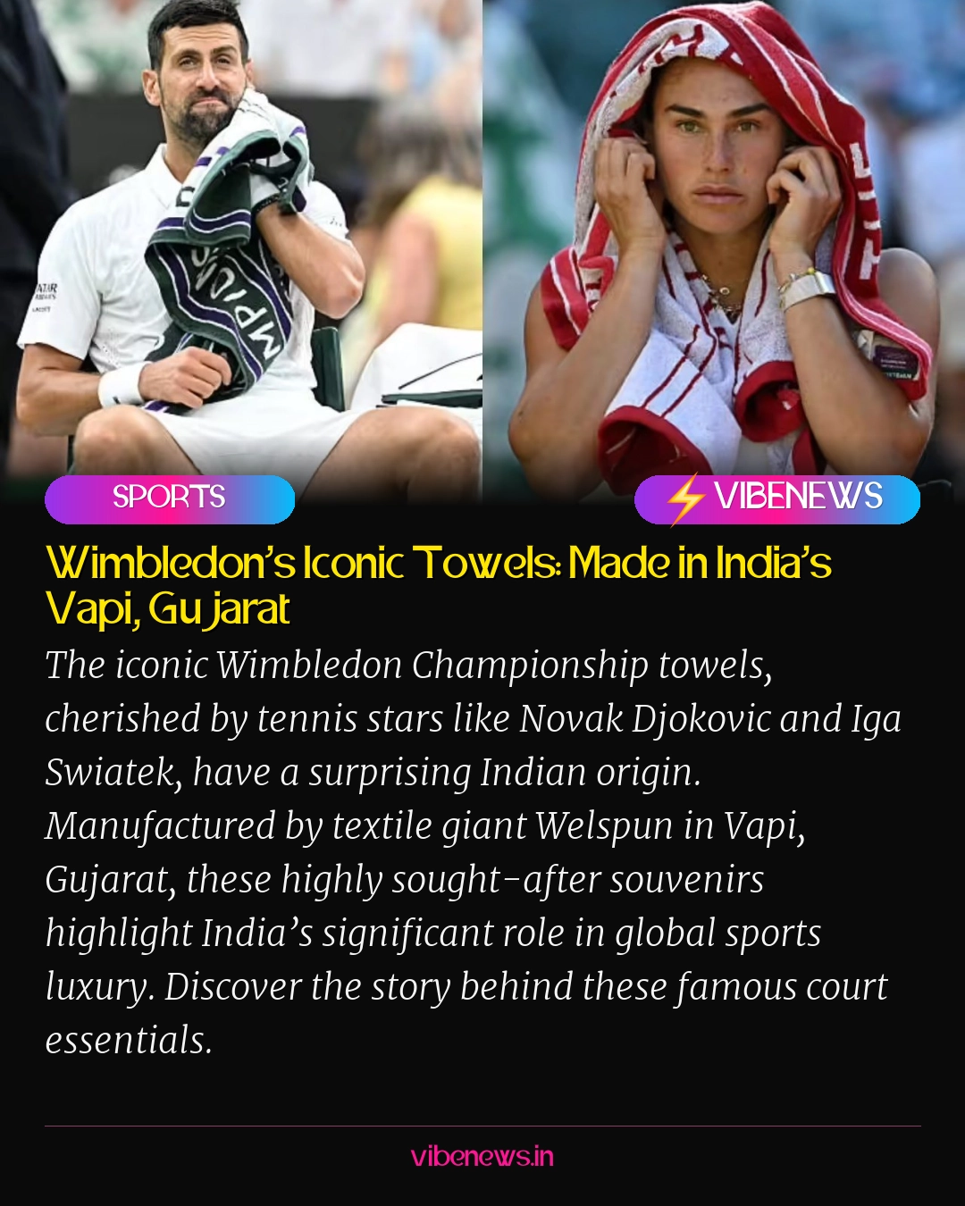 Wimbledon’s Iconic Towels: Made in India’s Vapi, Gujarat