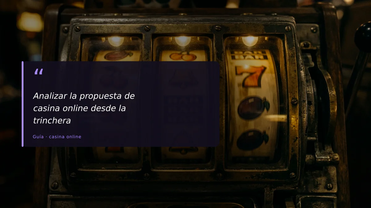 Analizar la propuesta de casina online desde la trinchera