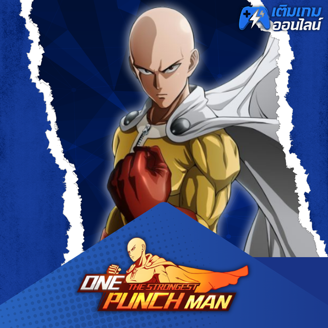 เติม ONE PUNCH MAN: The Strongest ราคาถูก - เติมเกมออนไลน์