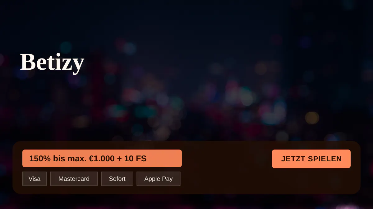 Betizy Casino — Willkommensbonus 150% bis max. €1.000 + 10 FS, Zahlungen: Visa, Mastercard, Sofort, Apple Pay, Google Pay