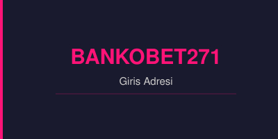 Bankobet271 gorsel.jpg