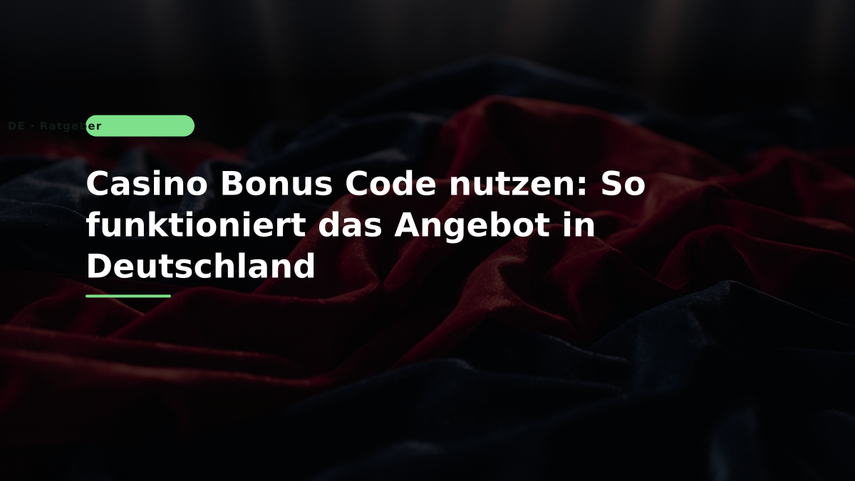 Casino Bonus Code nutzen: So funktioniert das Angebot in Deutschland Casino Bonus Code nutzen: So funktioniert das Angebot in Deutschland