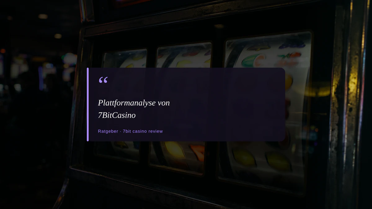 Plattformanalyse von 7BitCasino