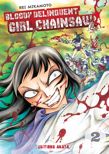 Bloody Delinquent Girl Chainsaw - Tome 02