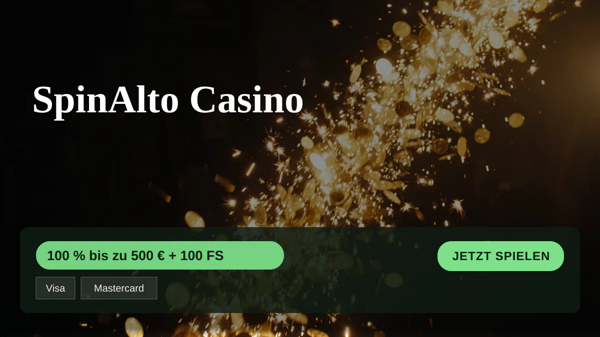 SpinAlto Casino — Willkommensbonus 100 % bis zu 500 € + 100 FS, Zahlungen: Visa, Mastercard, Sofort, Apple Pay, Google Pay