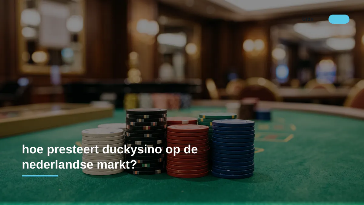 hoe presteert duckysino op de nederlandse markt?