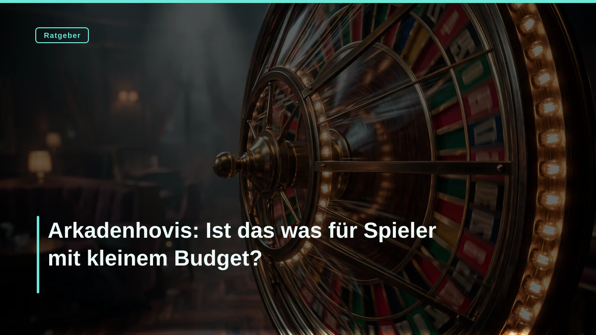 Arkadenhovis: Ist das was für Spieler mit kleinem Budget?