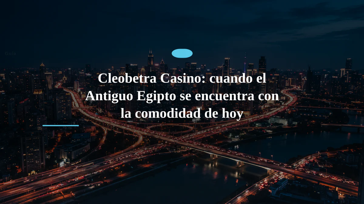 Cleobetra Casino: cuando el Antiguo Egipto se encuentra con la comodidad de hoy